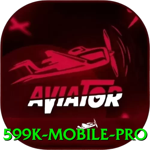 599k Mobile Pro - app